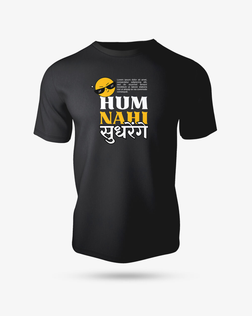 Hum Nahi Sudhrenge Graphic Printed T-Shirt